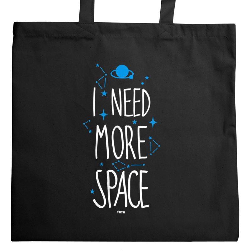 I need more space - Torba Na Zakupy Czarna