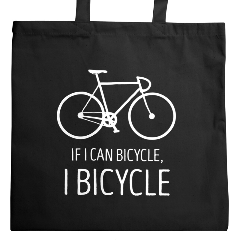 If I can bicycle, I bicycle - Torba Na Zakupy Czarna