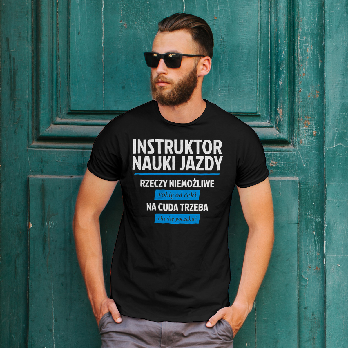 Instruktor Nauki Jazdy - Rzeczy Niemożliwe Robię Od Ręki - Na Cuda Trzeba Chwilę Poczekać - Męska Koszulka Czarna