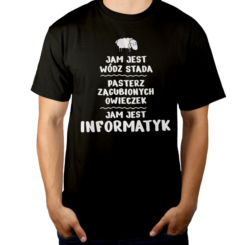 Jam Jest Informatyk Wódz Stada - Męska Koszulka Czarna