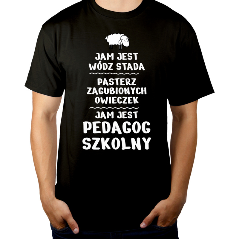 Jam Jest Pedagog Szkolny Wódz Stada - Męska Koszulka Czarna