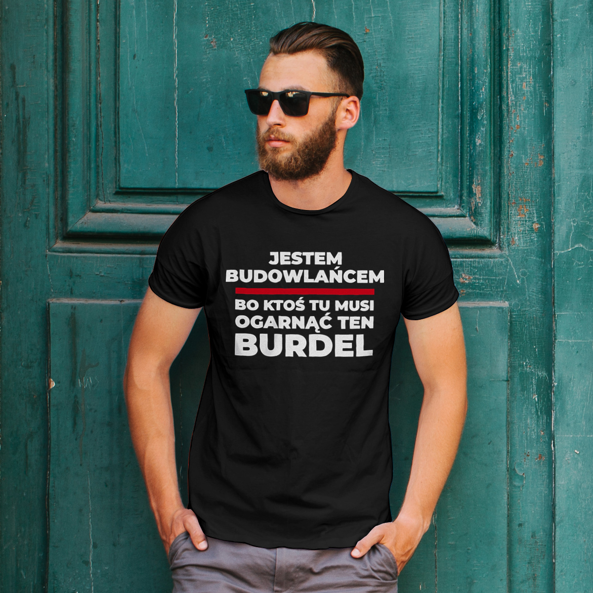 Jestem Budowlańcem - Bo Ktoś Tu Musi Ogarnąć Ten Burdel - Męska Koszulka Czarna