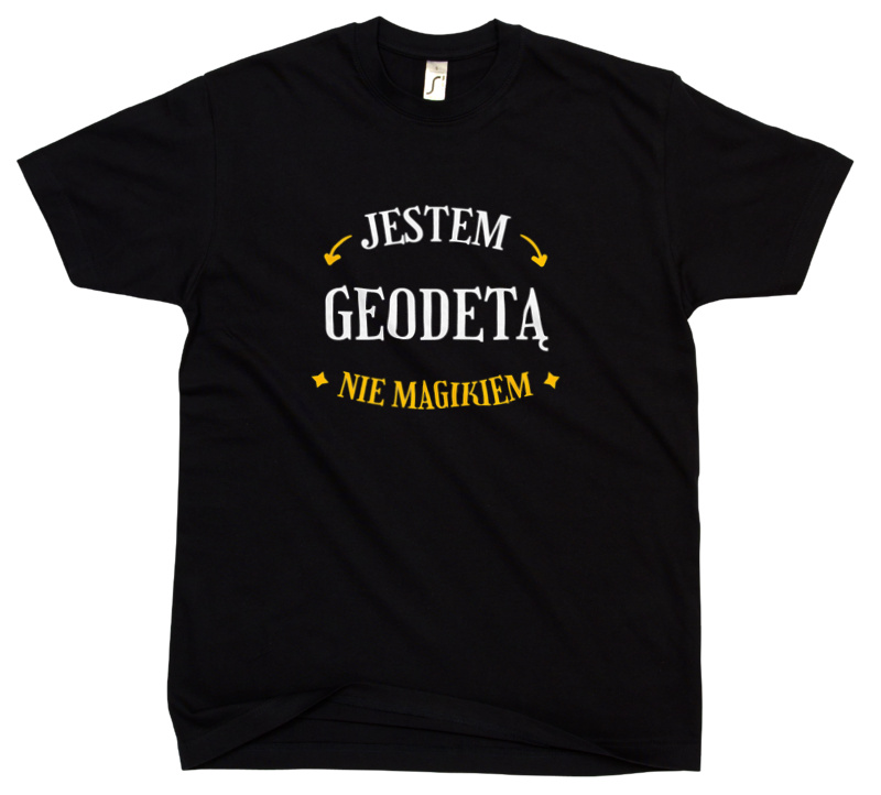 Jestem Geodetą Nie Magikiem - Męska Koszulka Czarna