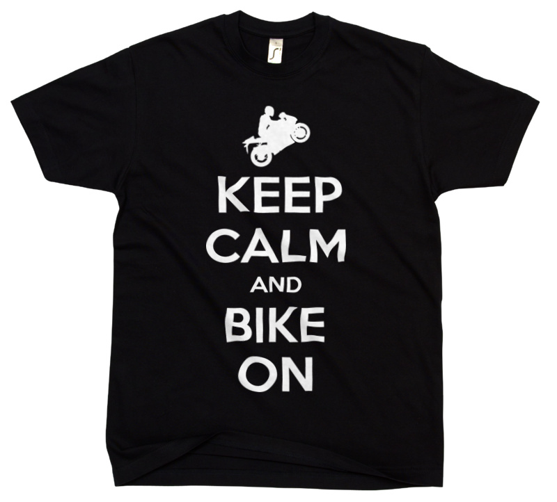 Keep Calm And Bike On Motocykl - Męska Koszulka Czarna