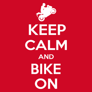 Keep Calm And Bike On Motocykl - Męska Koszulka Czerwona