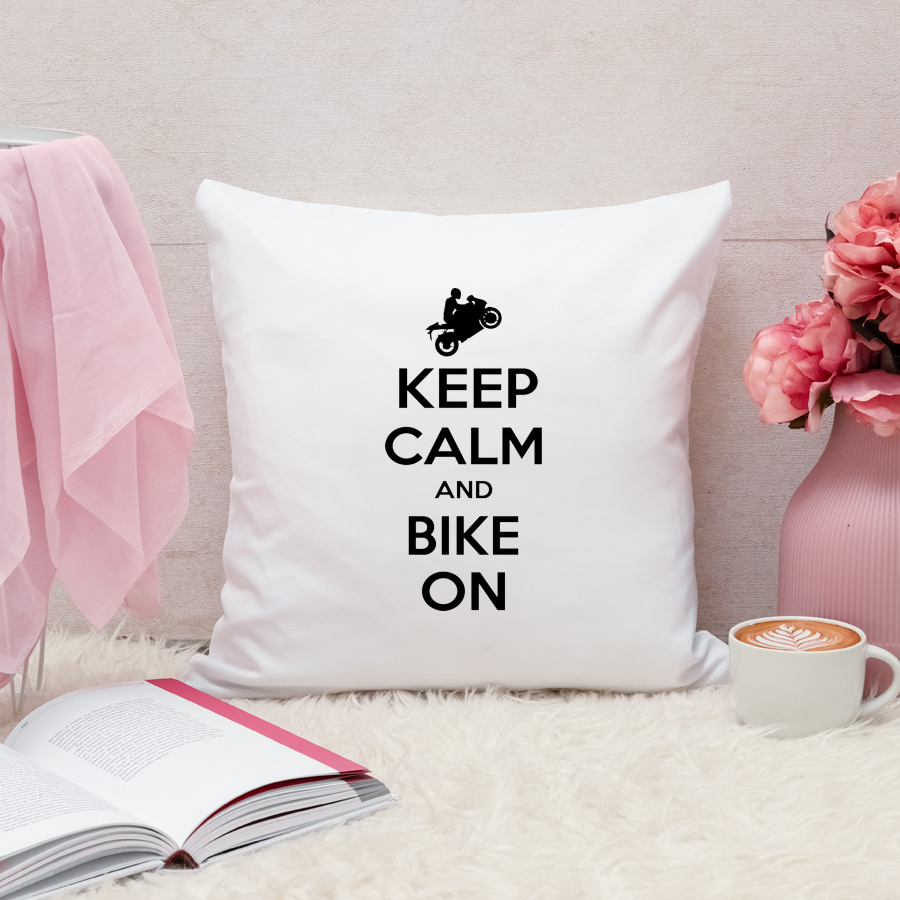 Keep Calm And Bike On Motocykl - Poduszka Biała