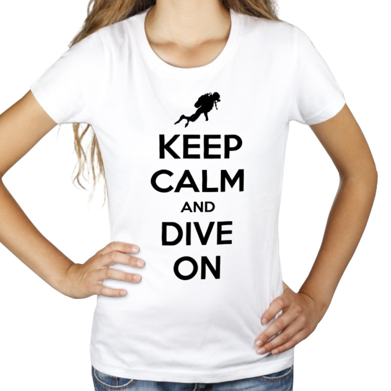Keep Calm And Dive On - Damska Koszulka Biała