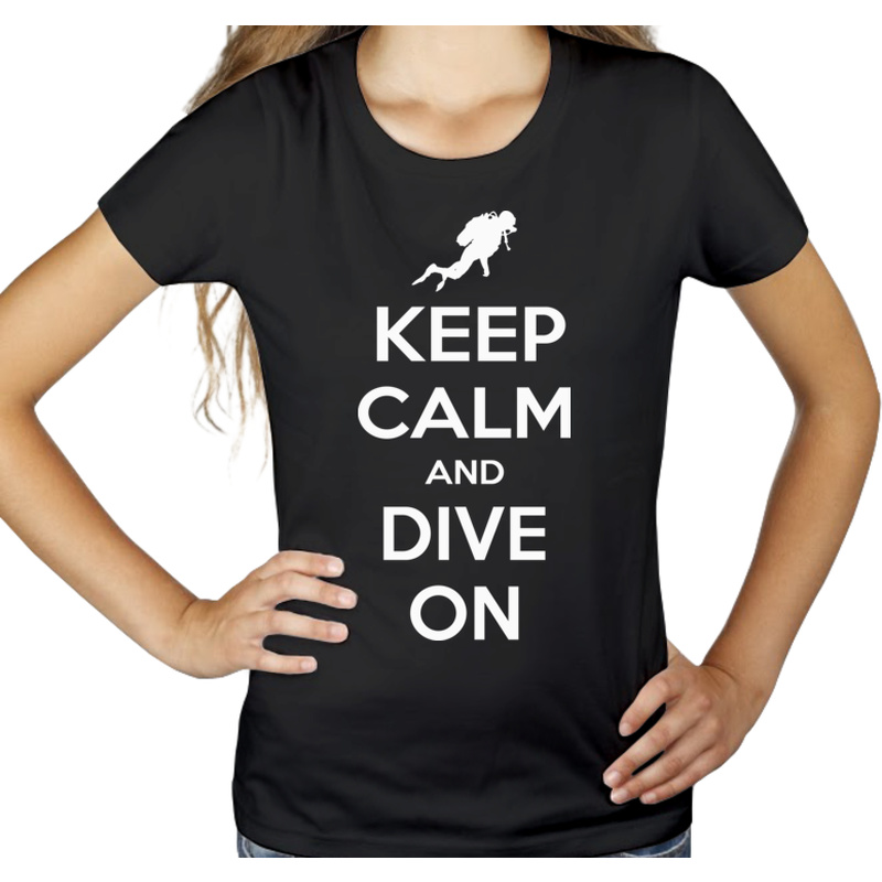 Keep Calm And Dive On - Damska Koszulka Czarna