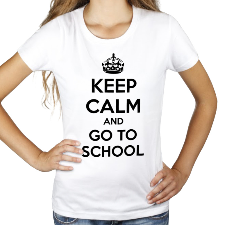 Keep Calm And Go To School - Damska Koszulka Biała