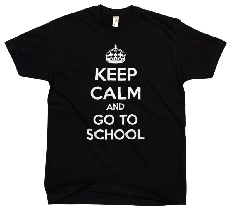 Keep Calm And Go To School - Męska Koszulka Czarna
