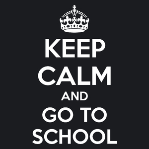 Keep Calm And Go To School - Damska Koszulka Czarna
