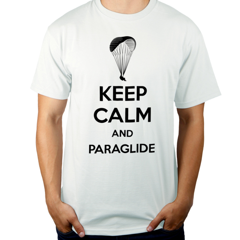 Keep Calm And Paraglide - Męska Koszulka Biała