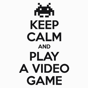 Keep Calm And Play A Video Game - Poduszka Biała