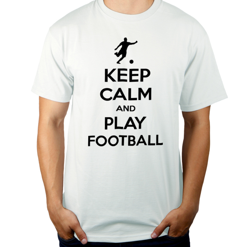Keep Calm And Play Football - Męska Koszulka Biała