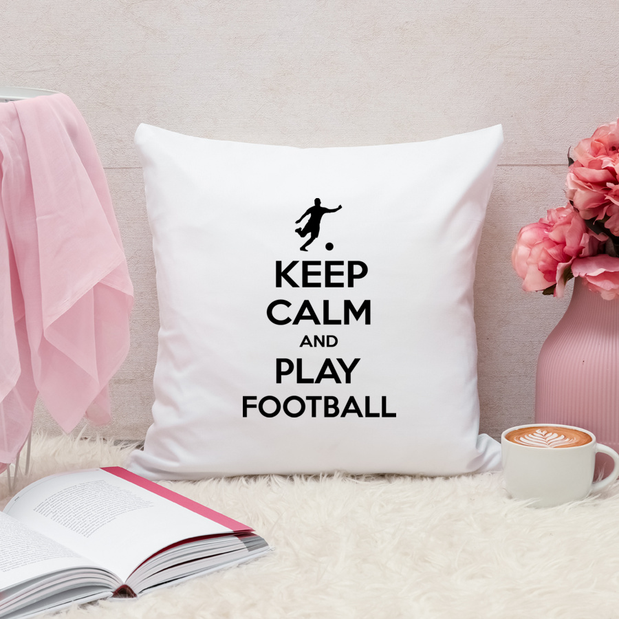 Keep Calm And Play Football - Poduszka Biała