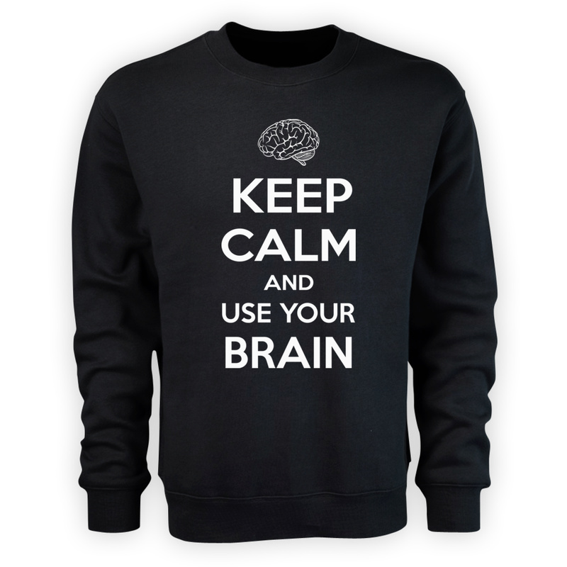 Keep Calm And Use Your Brain - Męska Bluza Czarna