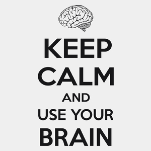 Keep Calm And Use Your Brain - Męska Koszulka Biała