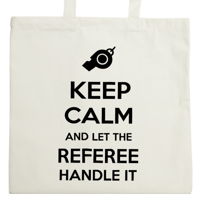 Keep Calm and Let the Referee Handle It - Torba Na Zakupy Natural