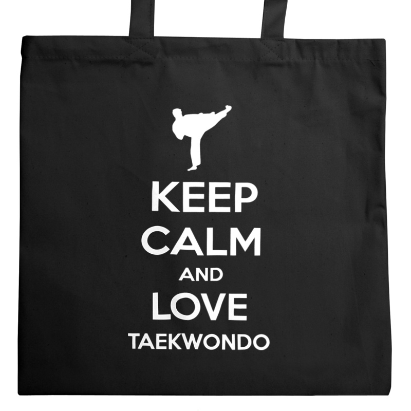 Keep Calm and Love Taekwondo - Torba Na Zakupy Czarna