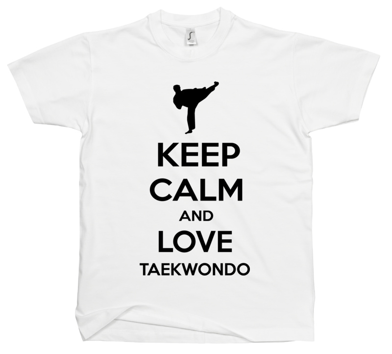 Keep Calm and Love Taekwondo - Męska Koszulka Biała
