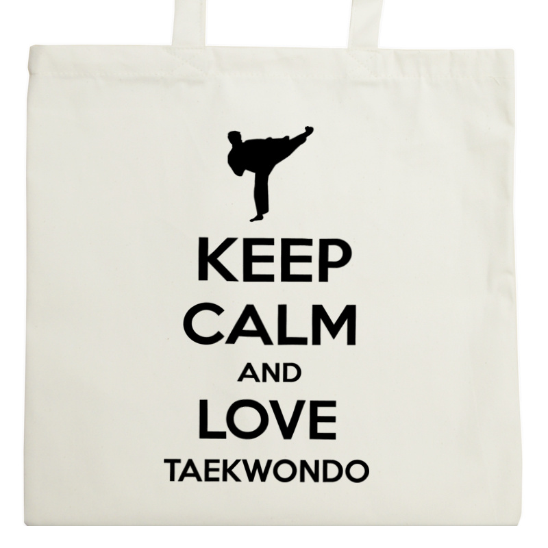 Keep Calm and Love Taekwondo - Torba Na Zakupy Natural