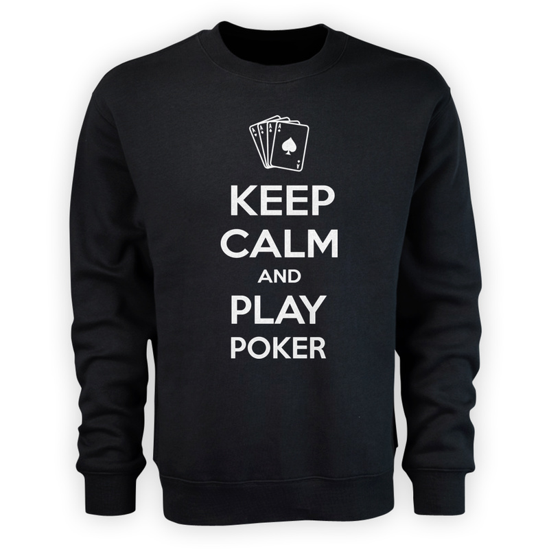 Keep Calm and Play Poker - Męska Bluza Czarna