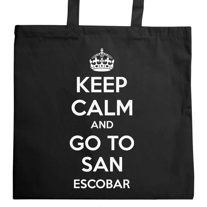 Keep Calm and go to San Escobar - Torba Na Zakupy Czarna