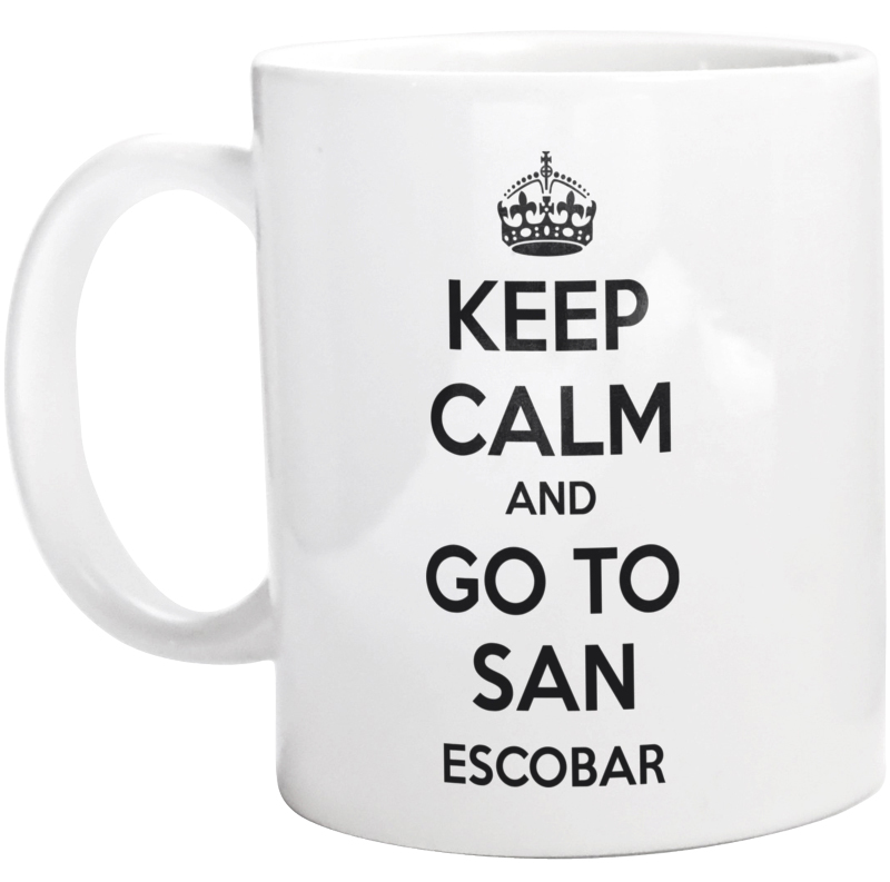Keep Calm and go to San Escobar - Kubek Biały