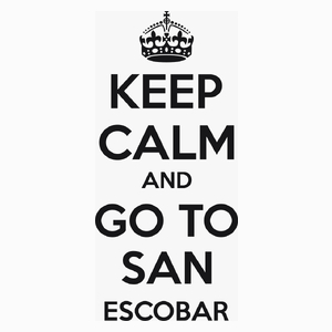 Keep Calm and go to San Escobar - Poduszka Biała