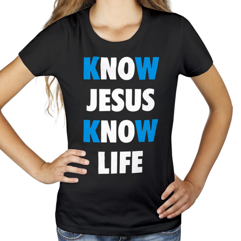 Know Jesus Know Life - Damska Koszulka Czarna