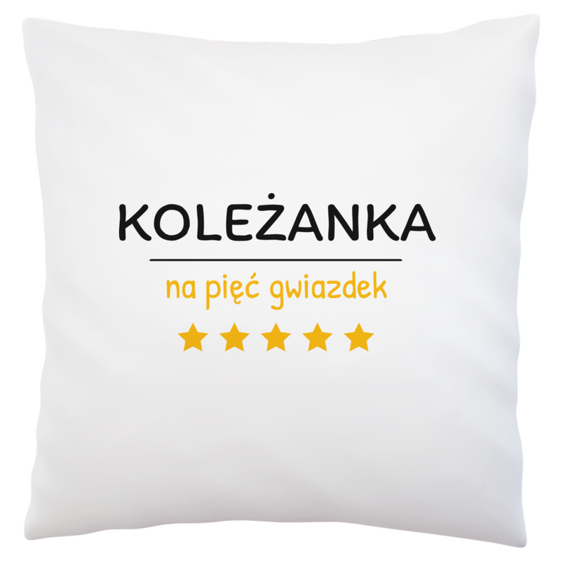 Koleżanka Na 5 Gwiazdek - Poduszka Biała