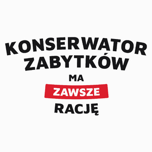 Konserwator Zabytków Ma Zawsze Rację - Poduszka Biała