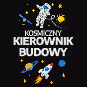Kosmiczny Kierownik Budowy - Męska Koszulka Czarna