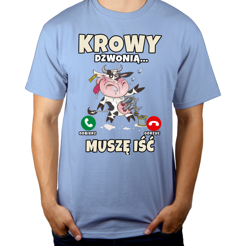 Krowy dzwonią muszę iść - Męska Koszulka Błękitna