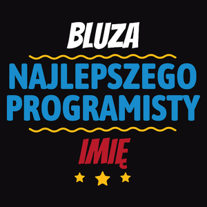 Kubek Najlepszego Programisty Imię Personalizacja - Męska Bluza Czarna