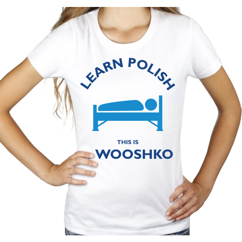 Learn Polish Wooshko - Damska Koszulka Biała