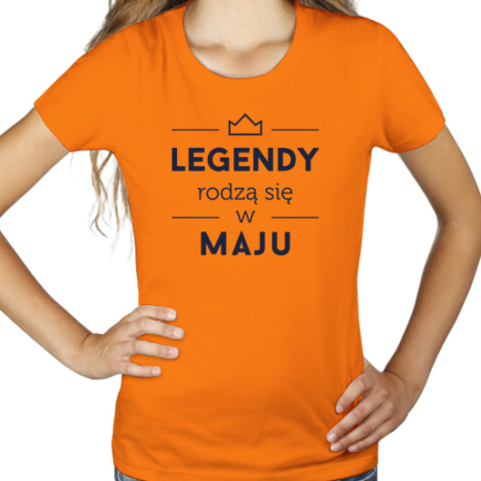 Legendy Rodzą Się w Maju - Damska Koszulka Pomarańczowa