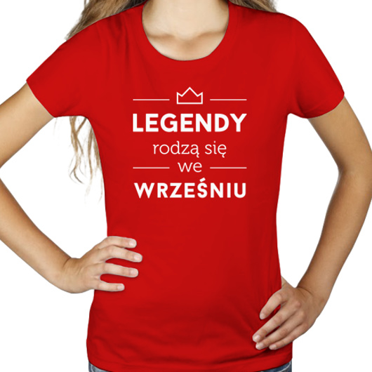 Legendy Rodzą Się we Wrześniu - Damska Koszulka Czerwona