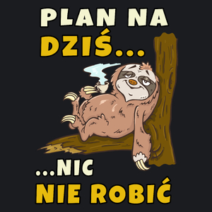 Leniwiec Plan Na Dzis Nic Nie Robic - Damska Koszulka Czarna