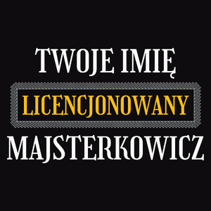 Licencjonowany Majsterkowicz Licencja - Męska Koszulka Czarna