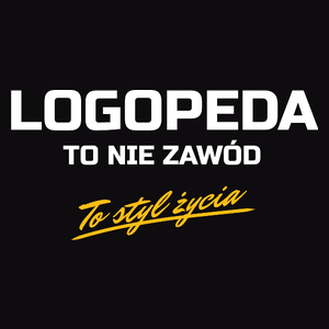 Logopeda To Nie Zawód - To Styl Życia - Męska Bluza Czarna