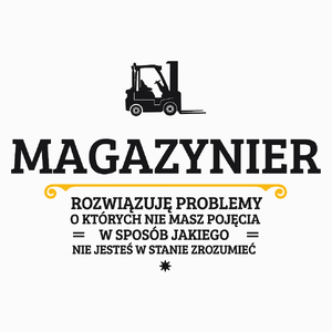 Magazynier - Rozwiązuje Problemy O Których Nie Masz Pojęcia - Poduszka Biała