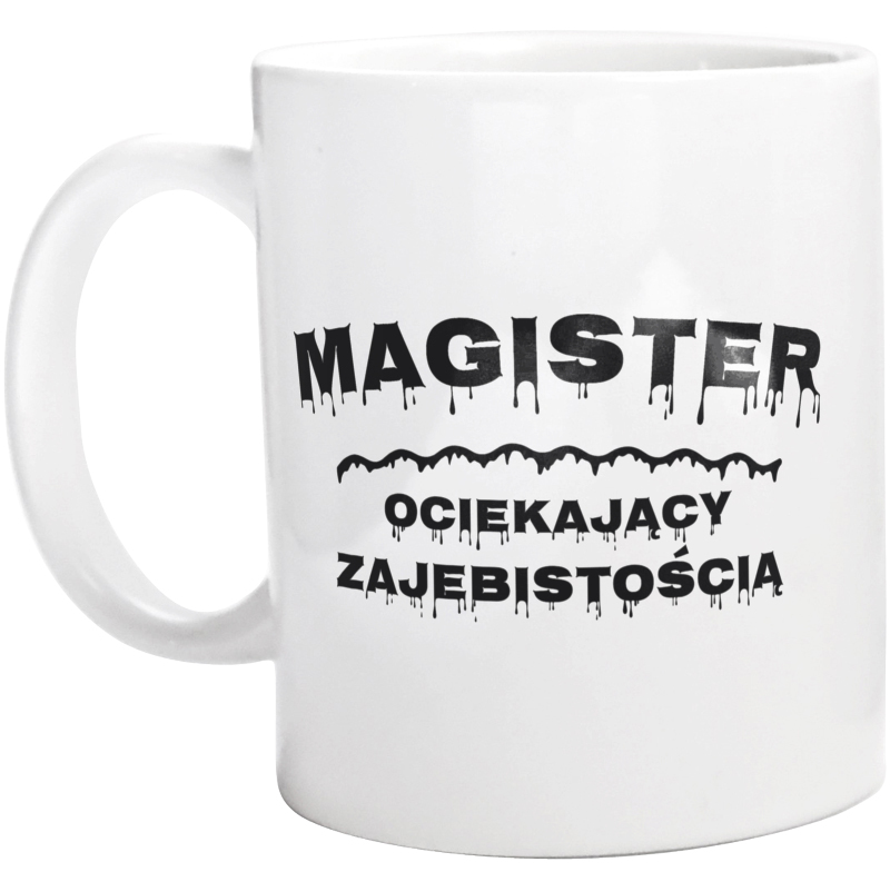 Magister Ociekający Zajebistością - Kubek Biały
