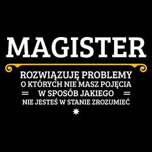 Magister - Rozwiązuje Problemy O Których Nie Masz Pojęcia - Torba Na Zakupy Czarna