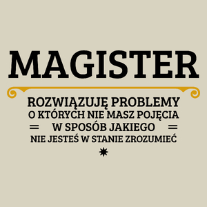 Magister - Rozwiązuje Problemy O Których Nie Masz Pojęcia - Torba Na Zakupy Natural
