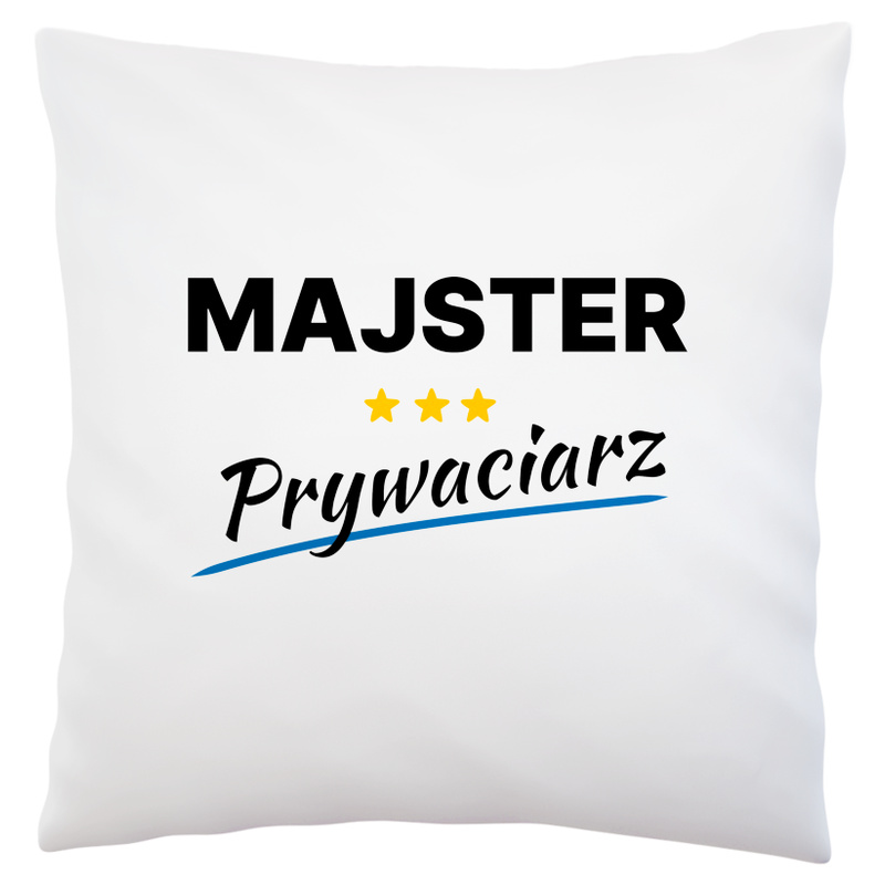 Majster Prywaciarz - Poduszka Biała