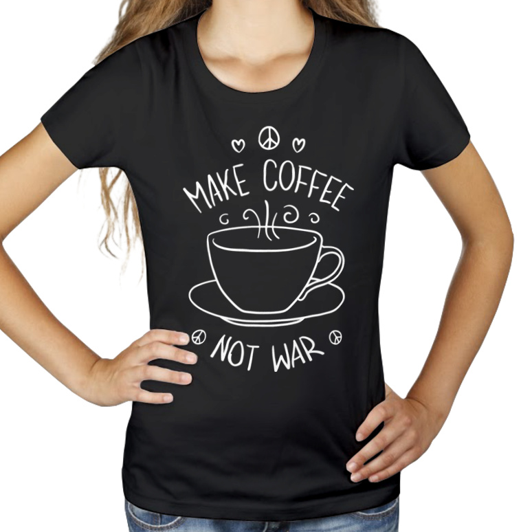 Make Coffee Not War - Damska Koszulka Czarna