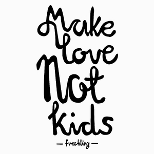 Make Love Not Kids - Poduszka Biała