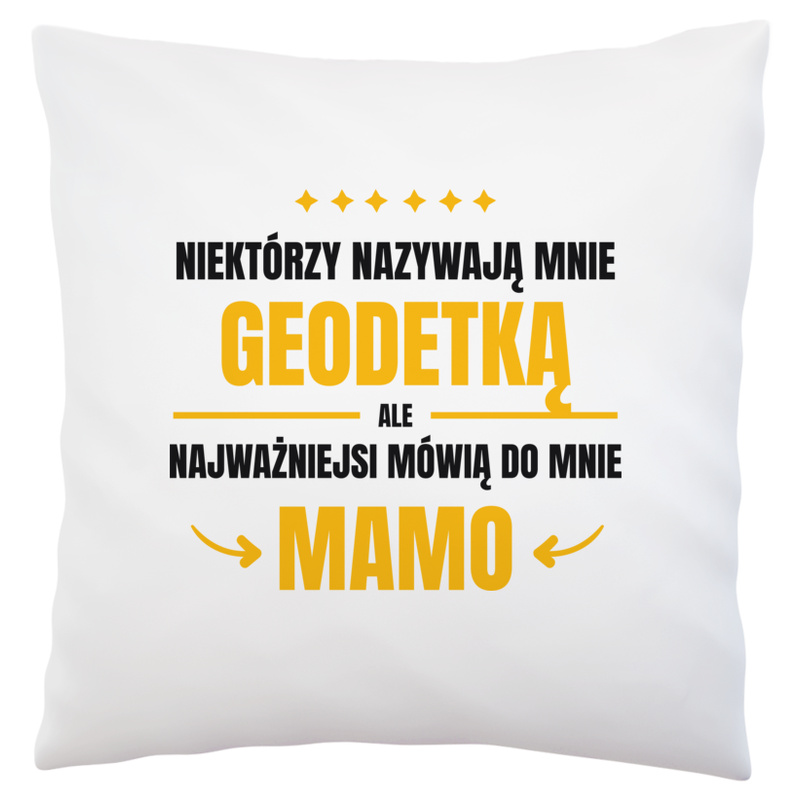 Mama Geodetka - Poduszka Biała
