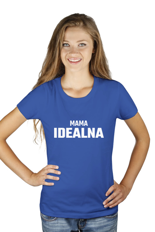 Mama Idealna - Damska Koszulka Niebieska
